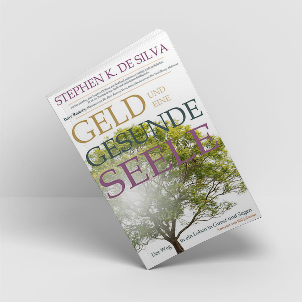 Geld und eine gesunde Seele - Stephen K. De Silva - Grain-Press Verlag