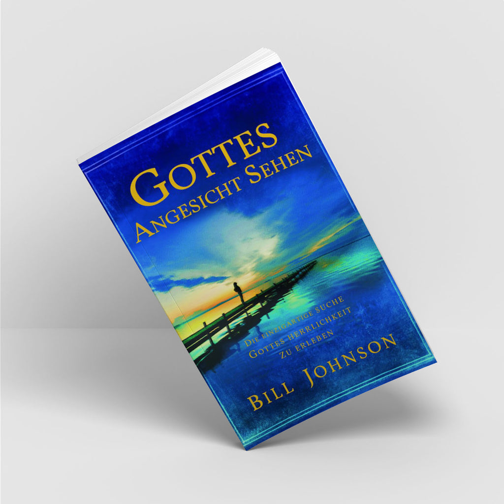Gottes Angesicht sehen - Bill Johnson - Grain-Press Verlag