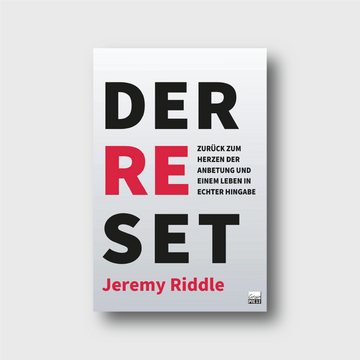 Der Reset - Jeremy Riddle - Grain-Press Verlag