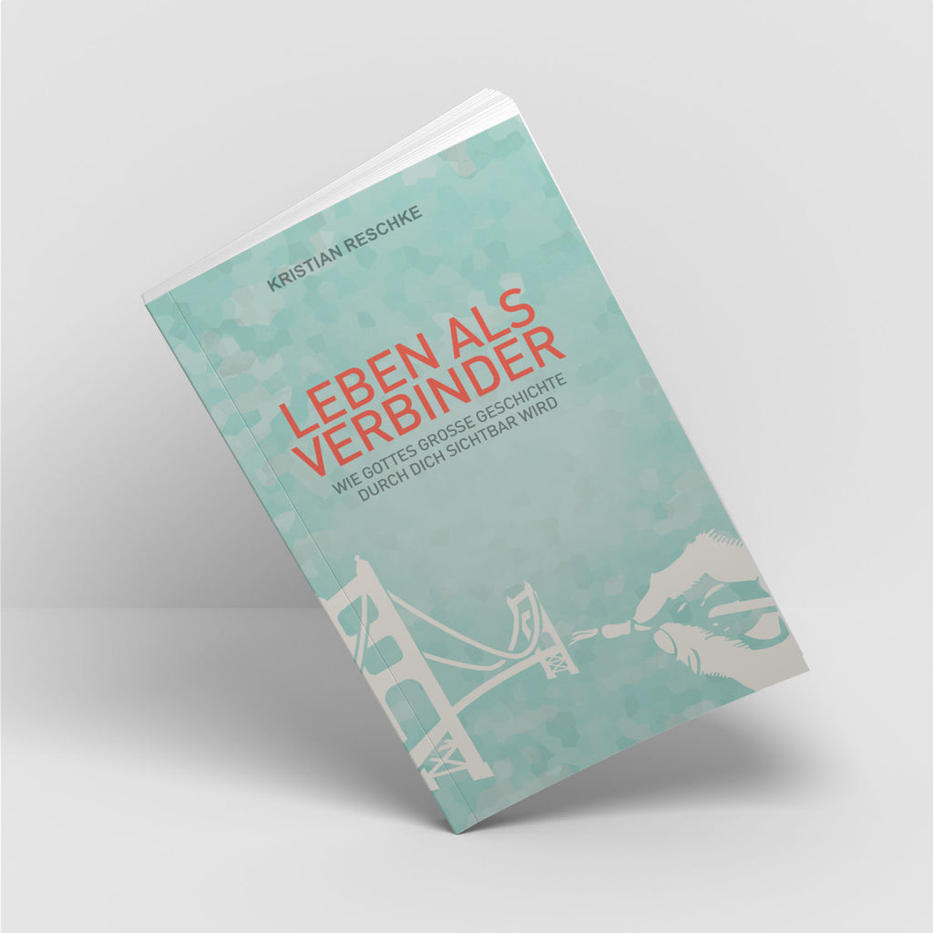 Leben als Verbinder - Kristian Reschke - Grain-Press Verlag