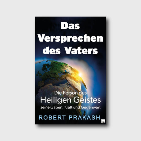 Das Versprechen des Vaters - Robert Prakash - Grain-Press Verlag