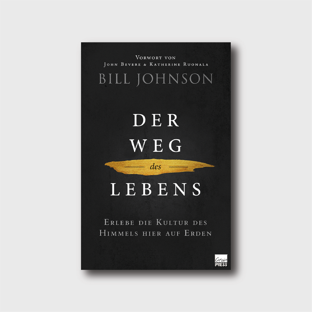 Der Weg des Lebens - Bill Johnson - Grain-Press Verlag