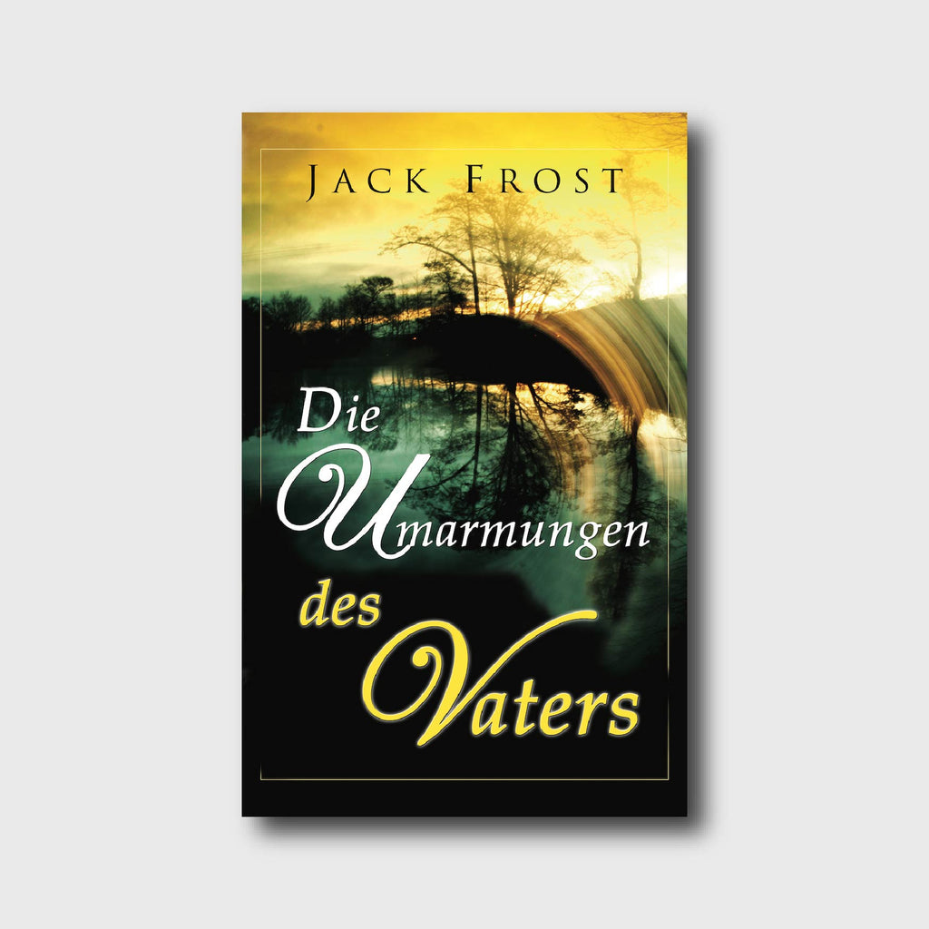 Die Umarmungen des Vaters - Jack Frost - Grain-Press Verlag