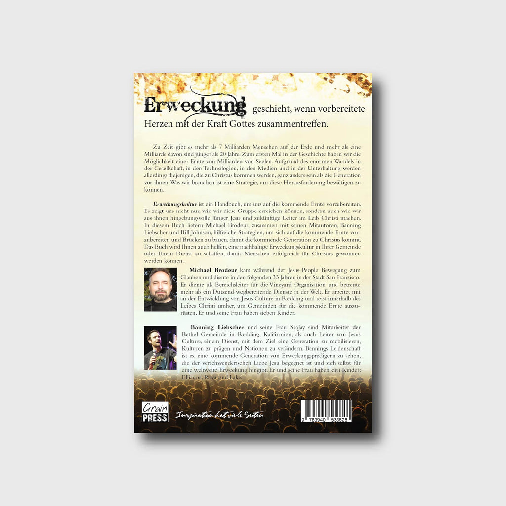Erweckungskultur - Banning Liebscher, Bill Johnson, Michael Brodeur - Grain-Press Verlag