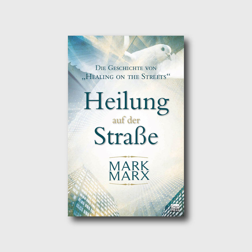 Heilung auf der Straße - Mark Marx - Grain-Press Verlag