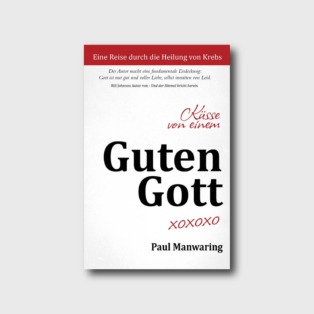 Küsse von einem Guten Gott - Paul Manwaring - Grain-Press Verlag