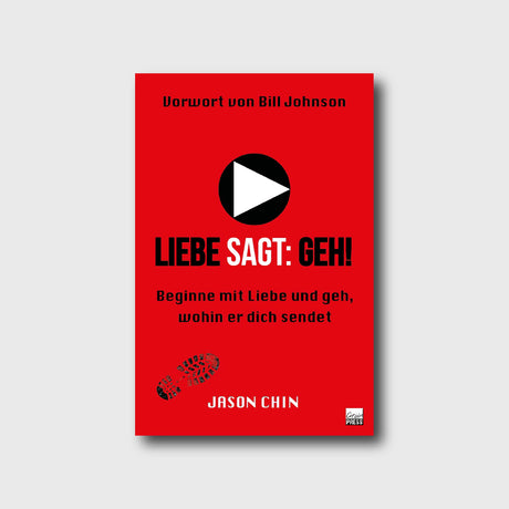 Liebe sagt: Geh! - Jason Chin - Grain-Press Verlag