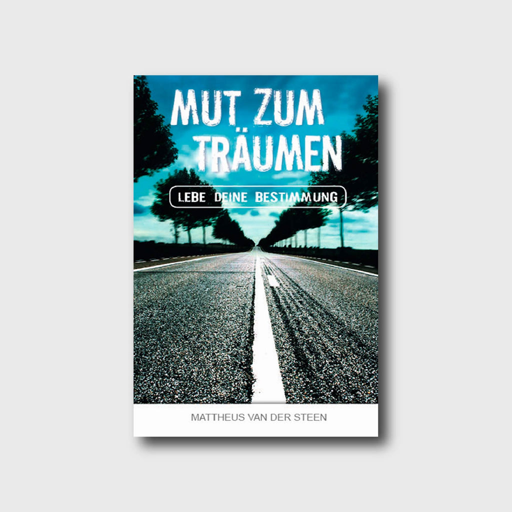 Mut zum Träumen - Mattheus van der Steen - Grain-Press Verlag