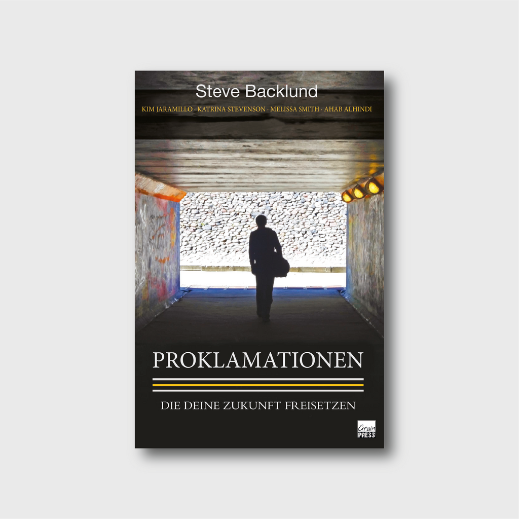Proklamationen - Steve Backlund - Grain-Press Verlag