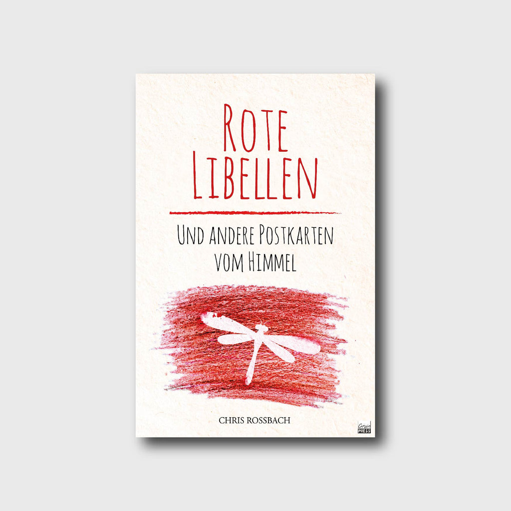 Rote Libellen und andere Postkarten vom Himmel - Chris Rossbach - Grain-Press Verlag