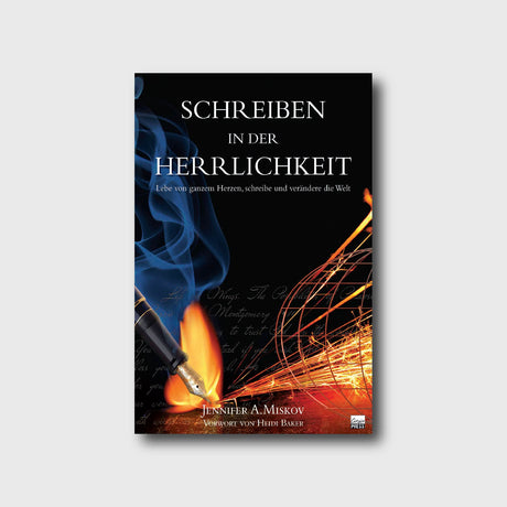 Schreiben in der Herrlichkeit - Jennifer A. Miskov - Grain-Press Verlag