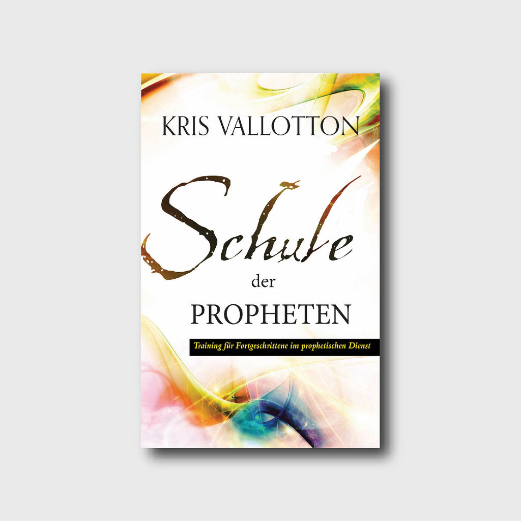 Schule der Propheten - Kris Vallotton - Grain-Press Verlag
