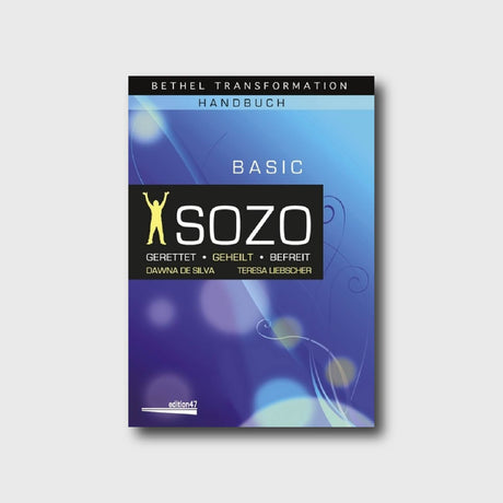 SOZO - Das Handbuch - Gerettet-Geheilt-Befreit - Dawna De Silva, Teresa Liebscher - Grain-Press Verlag