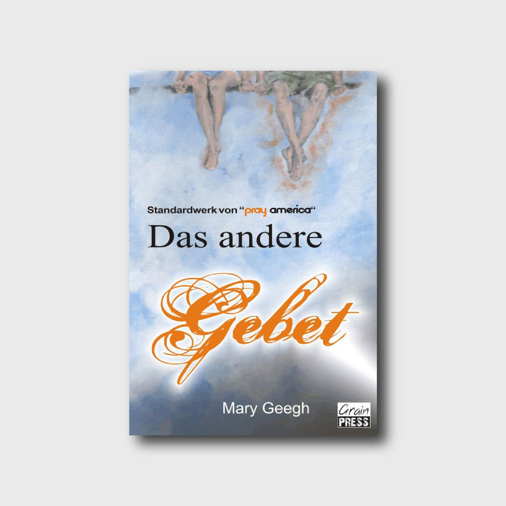 Das andere Gebet - Mary Geegh - Grain-Press Verlag