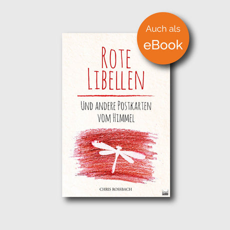 Rote Libellen und andere Postkarten vom Himmel - Chris Rossbach - Grain-Press Verlag
