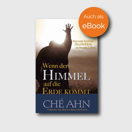 Wenn der Himmel auf die Erde kommt - Ché Ahn - Grain-Press Verlag