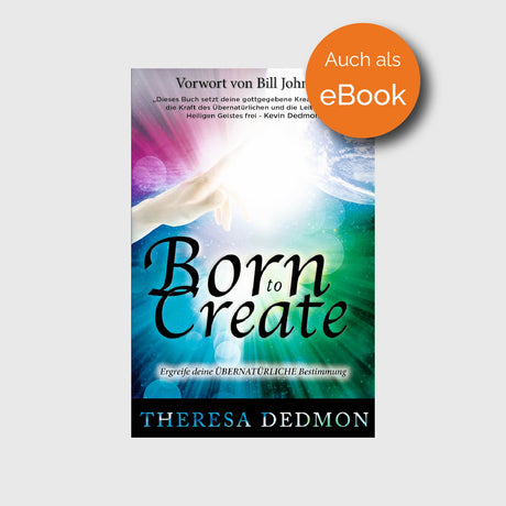 Born to create - Theresa Dedmon - Grain-Press Verlag