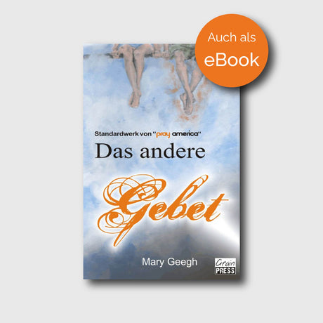 Das andere Gebet - Mary Geegh - Grain-Press Verlag