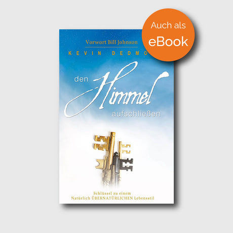 Den Himmel aufschließen - Kevin Dedmon - Grain-Press Verlag