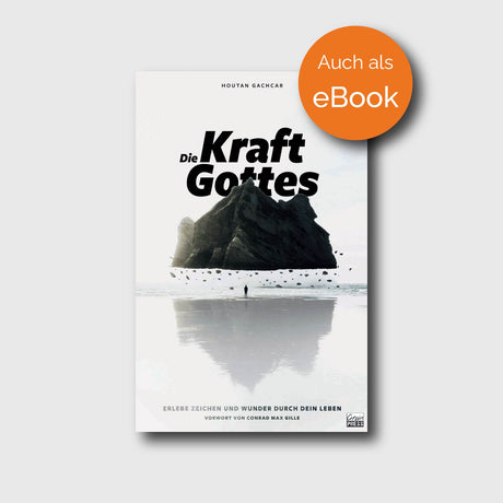 Die Kraft Gottes - Houtan Gachcar - Grain-Press Verlag