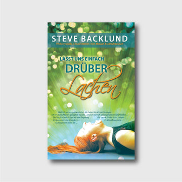 Lasst uns einfach drüber lachen - Steve Backlund - Grain-Press Verlag